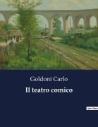 Cover-Bild zum Titel 'Il teatro comico' von 'Goldoni Carlo'