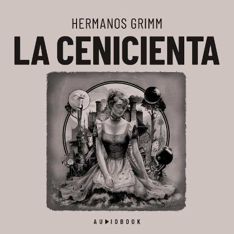 La cenicienta - Hermanos Grimm