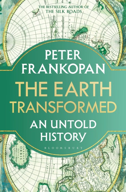 The Earth Transformed - Peter Frankopan