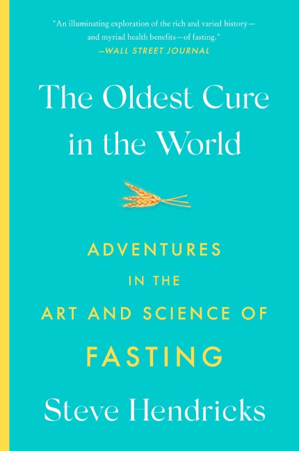 The Oldest Cure in the World - Steve Hendricks