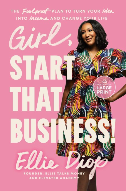Girl, Start That Business! - Ellie Diop