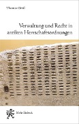 Verwaltung und Recht in antiken Herrschaftsordnungen - Thomas Groß