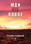 Cover-Bild zum Titel 'Mon fil rouge' von 'Dustin Coldwell'