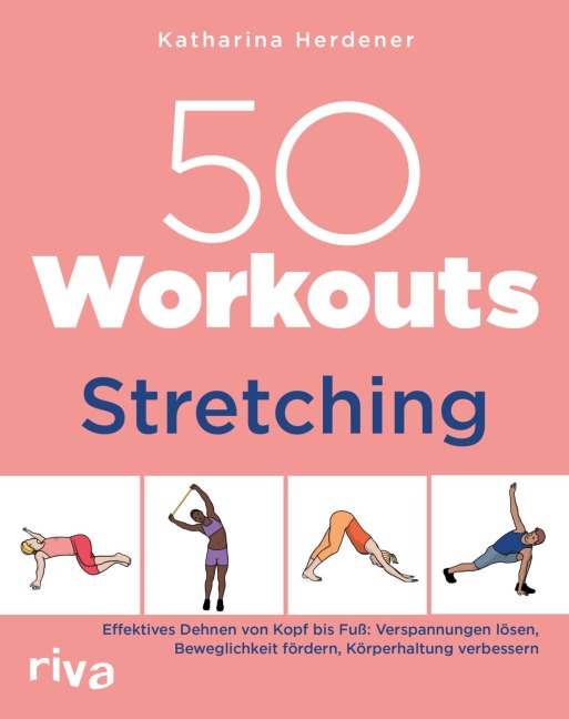 50 Workouts - Stretching - Katharina Herdener