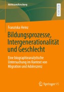 Cover-Bild zum Titel 'Bildungsprozesse, Intergenerationalität und Geschlecht' von 'Franziska Heinz'