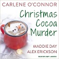 Christmas Cocoa Murder - Maddie Day, Alex Erickson