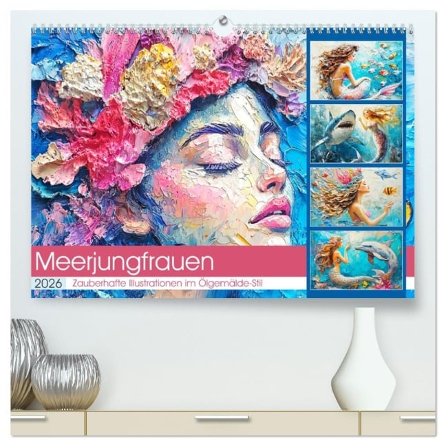 Meerjungfrauen. Zauberhafte Illustrationen im Ölgemälde-Stil (hochwertiger Premium Wandkalender 2026 DIN A2 quer), Kunstdruck in Hochglanz - Rose Hurley