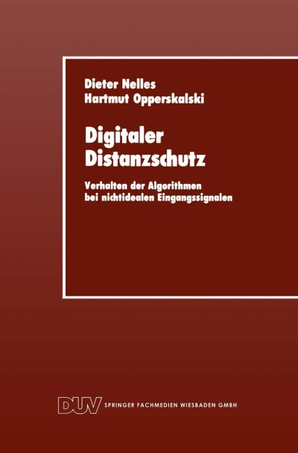Digitaler Distanzschutz - Hartmut Opperskalski, Dieter Nelles