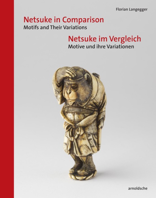 Netsuke im Vergleich / Netsuke in Comparison - Florian Langegger