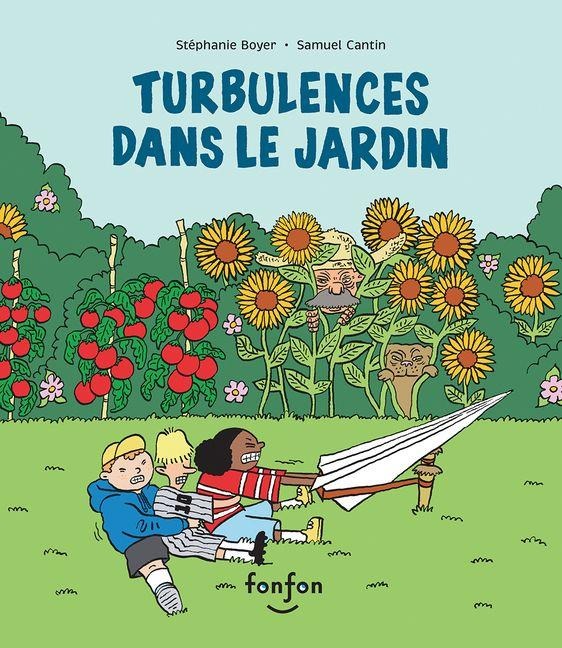 Turbulences Dans Le Jardin - Stéphanie Boyer