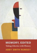 Cover-Bild zum Titel 'Memory, Edited' von 'Abby Smith Rumsey'