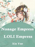 Cover-Bild zum Titel 'Nonage Empress: LOLI Empress' von 'Xin Yue'