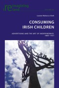 Cover-Bild zum Titel 'Consuming Irish Children' von 'Lauren Rebecca Clark'