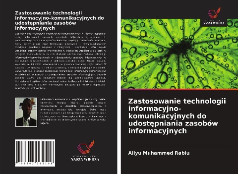 Zastosowanie technologii informacyjno-komunikacyjnych do udost¿pniania zasobów informacyjnych - Aliyu Muhammed Rabiu