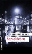 Cover-Bild zum Titel 'Spreeleichen' von 'Renegald Gruwe'