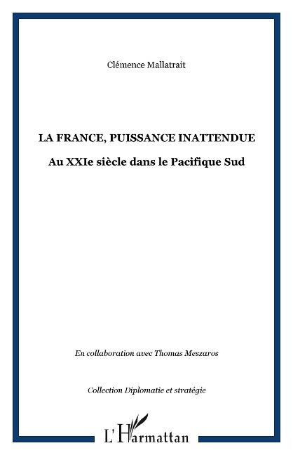 La France, puissance inattendue - Clémence Mallatrait