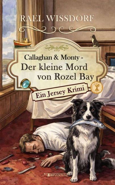 Callaghan & Monty - Der kleine Mord von Rozel Bay - Rael Wissdorf