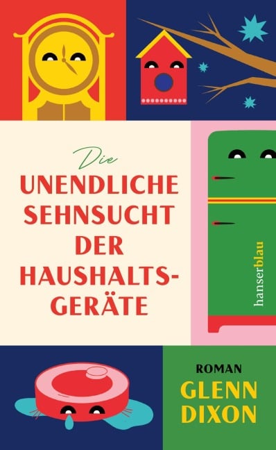 Die unendliche Sehnsucht der Haushaltsgeräte - Glenn Dixon