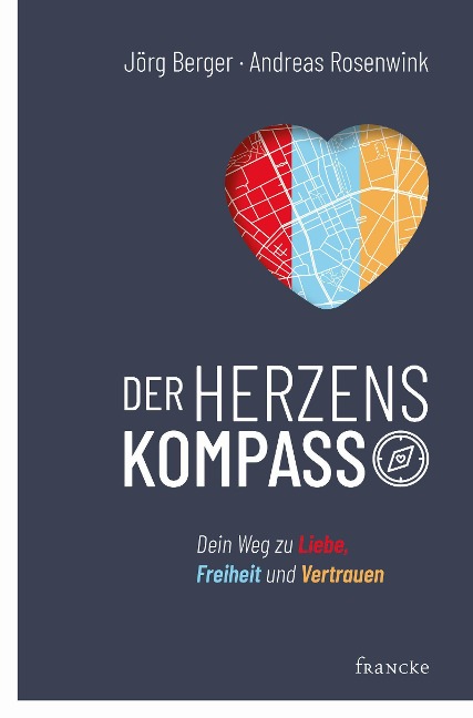 Der Herzenskompass - Jörg Berger, Andreas Rosenwink