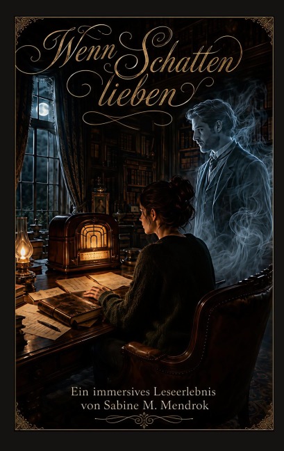 Wenn Schatten lieben - Sabine M. Mendrok