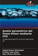 Cover-Bild zum Titel 'Analisi parametrica del flusso bifase mediante CFD' von 'Satish Kumar Dewangan, Shobha Lata Sinha, Ajay Vikram Ahirwar'