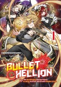 Cover-Bild zum Titel 'Bullet Hellion: The Gunslinging Demon Prince Crushes Another World with Modern Arms Volume 1' von 'Midorimamesora'