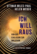 Cover-Bild zum Titel 'Ich will raus' von 'Ottmar Miles-Paul'