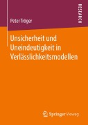 Cover-Bild zum Titel 'Unsicherheit und Uneindeutigkeit in Verlässlichkeitsmodellen' von 'Peter Tröger'