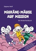 Cover-Bild zum Titel 'Migräne-Mäuse auf Mission' von 'Dajana Wolf'