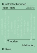 Cover-Bild zum Titel 'Kunsthistorikerinnen 1910-1980' von 'Nikola Doll, Annette Dorgerloh, Mechthild Fend, Beate Fricke, Joachim Gierlichs'