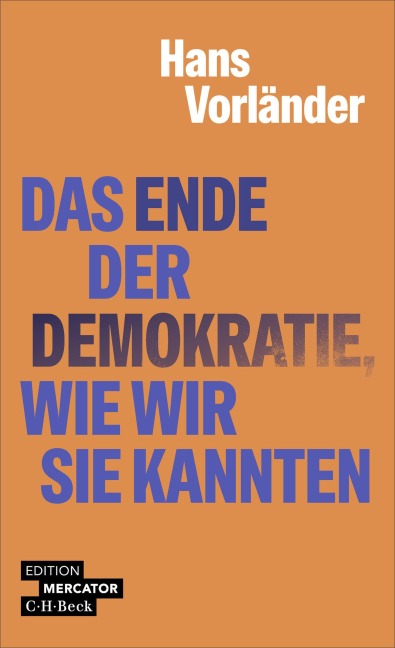 Das Ende der Demokratie, wie wir sie kannten - Hans Vorländer