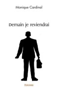 Cover-Bild zum Titel 'Demain je reviendrai' von 'Monique Cardinal'