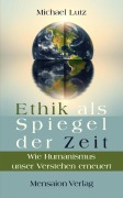 Cover-Bild zum Titel 'Ethik als Spiegel der Zeit' von 'Michael Lutz'