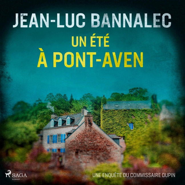 Un été à Pont-Aven - Jean-Luc Bannalec