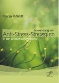 Anwendung von Anti-Stress-Strategien in der Erwachsenenbildung - Manja Wendt