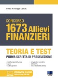 Cover-Bild zum Titel 'Concorso 1673 allievi finanzieri. Teoria e test. Prova scritta di preselezione' von ''