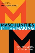 Cover-Bild zum Titel 'Masculinities in the Making' von 'James W. Messerschmidt'