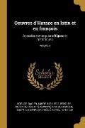 Oeuvres d'Horace en latin et en françois - Horace, André Dacier, Richard Bentley