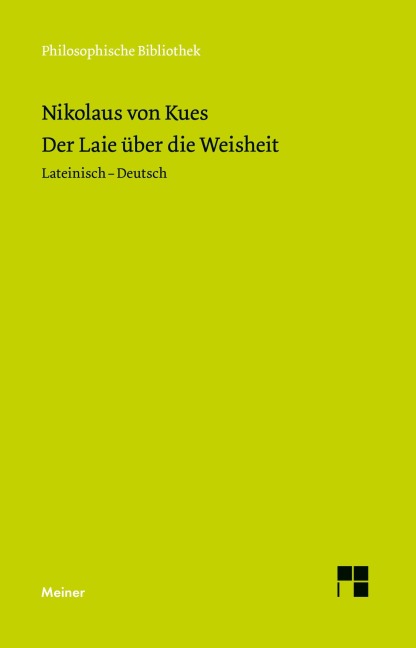 Der Laie über die Weisheit - Nikolaus Von Kues