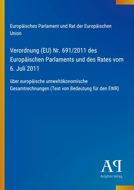 Verordnung (EU) Nr. 691/2011 des Europäischen Parlaments und des Rates vom 6. Juli 2011 - Europäisches Parlament und Rat der Europäischen Union
