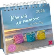 Postkartenkalender 2026: Was ich dir wünsche für jeden Tag - 