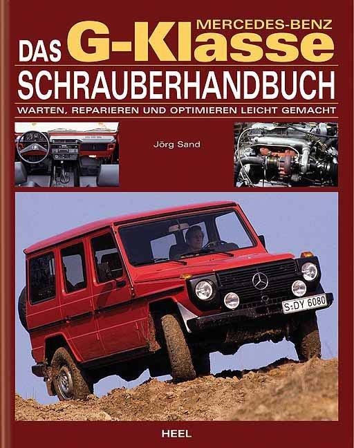 Mercedes Benz G-Klasse Schrauberhandbuch - Jörg Sand