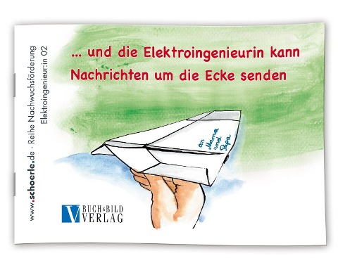 ... und die Elektroingenieurin kann Nachrichten um die Ecke senden - Hajo Schörle