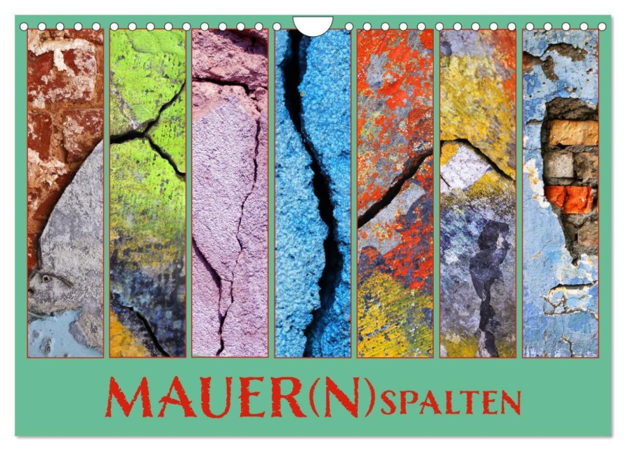 MAUER(N)spalten (Wandkalender 2026 DIN A4 quer), CALVENDO Monatskalender - Kathrin Sachse