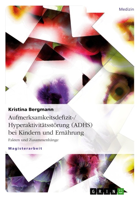 Aufmerksamkeitsdefizit-/Hyperaktivitätsstörung (ADHS) bei Kindern und Ernährung - Kristina Bergmann