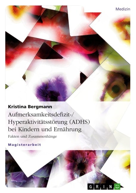 Aufmerksamkeitsdefizit-/Hyperaktivitätsstörung (ADHS) bei Kindern und Ernährung - Kristina Bergmann