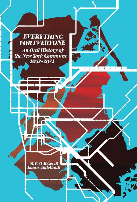 Everything for Everyone - M. E. O'Brien, Eman Abdelhadi
