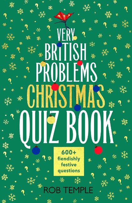 The Very British Problems Christmas Quiz Book - Rob Temple