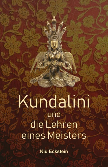 Kundalini und die Lehren eines Meisters - Kiu Eckstein