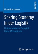 Cover-Bild zum Titel 'Sharing Economy in der Logistik' von 'Maximilian Lukesch'